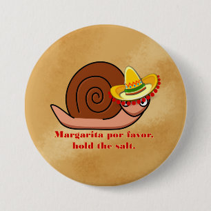 Snail Margarita por favour, hold the salt 7.5 Cm Round Badge