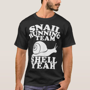 Snail Running team funny Snail running team T-Shirt