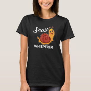 Snail Snail Present Snail Whisperer T-Shirt