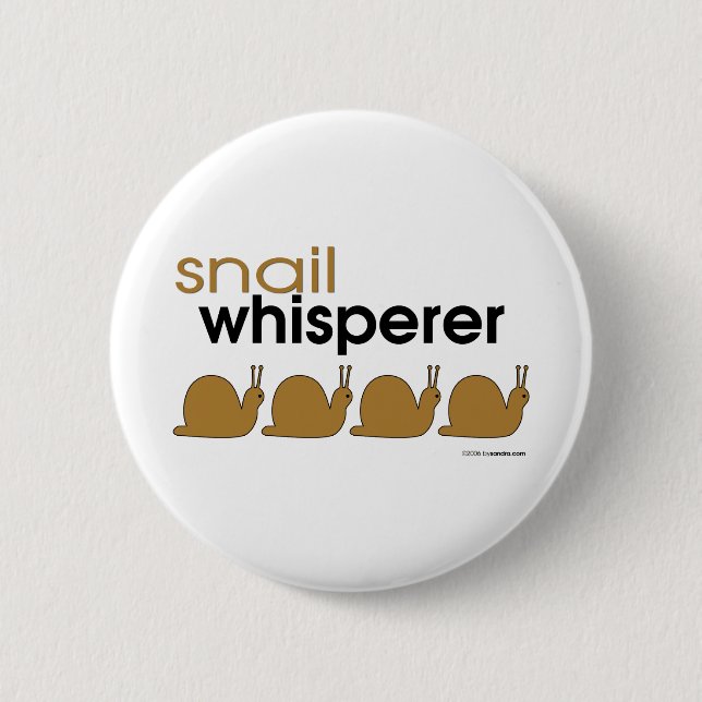 Snail Whisperer 6 Cm Round Badge (Front)