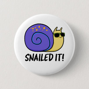 Snailed It Funny Snail Pun 6 Cm Round Badge