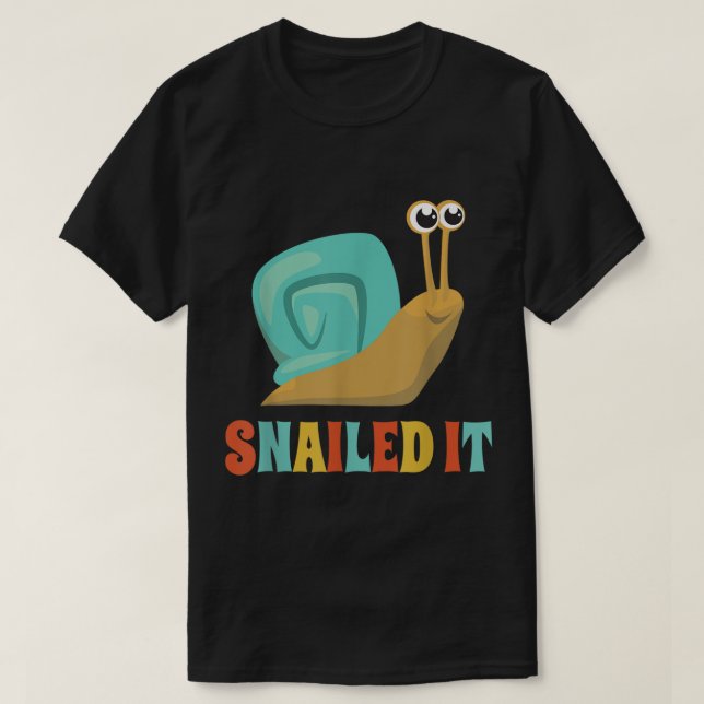 Snailed It Funny Snail Pun Design T-Shirt (Design Front)