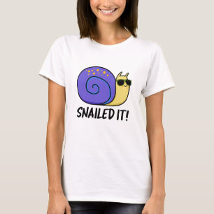 Snailed It Funny Snail Pun T-Shirt