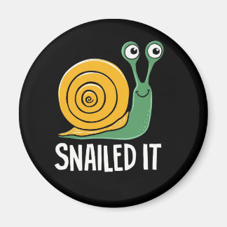 SNAILED IT MAGNET