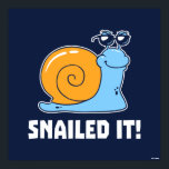 Snailed It Poster<br><div class="desc">"Snailed It" snail graphic designed by bCreative shows a cool snail with sunglasses! This makes a great gift for family, friends, or a treat for yourself! This funny graphic is a great addition to anyone's style. bCreative is a leading creator and licensor of original, trendy designs and properties. ©LCT Creative....</div>