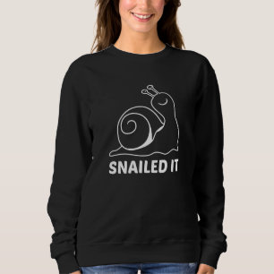 Snailed It Sweatshirt