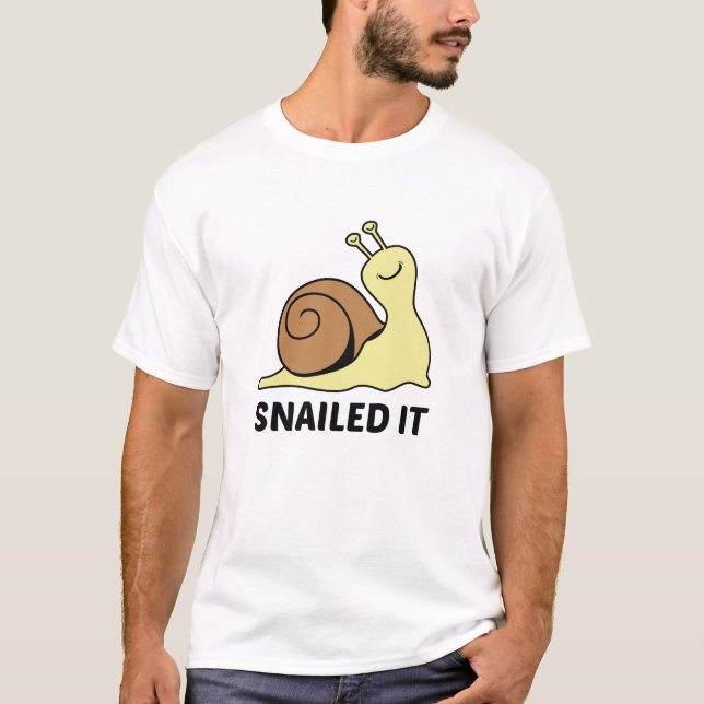 Snailed It T-Shirt (Front)