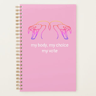 Snake heads & fangs, my body, my choice, my vote planner