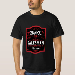 Snake oil salesman funny gifts for sales people la T-Shirt