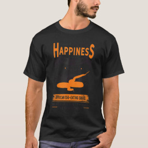 Snake Owner Can't Buy Happiness African Egg Eating T-Shirt