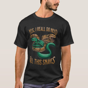 Snake Owner Rock Quote T-Shirt