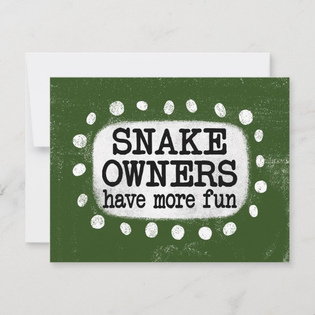 Snake Owners Have More Fun Greeting Card (Front)