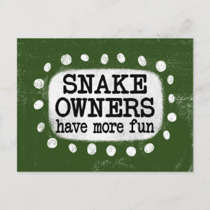 Snake Owners Have More Fun Postcard