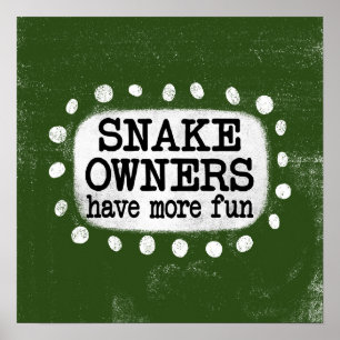 Snake Owners Have More Fun Poster Wall Art