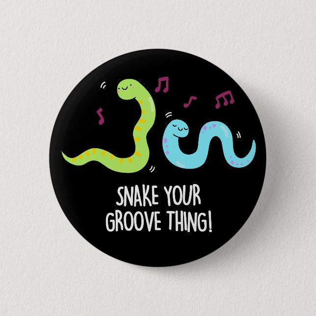 Snake Your Groove Thing Funny Disco Pun Dark BG 6 Cm Round Badge (Front)