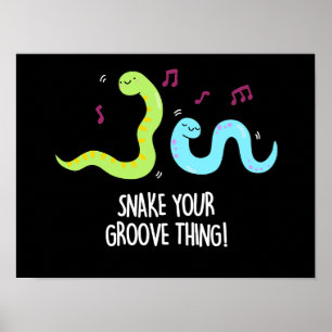 Snake Your Groove Thing Funny Disco Worm Pun  Poster