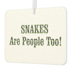 SNAKES Are People Too! Car Air Freshener