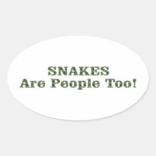 SNAKES Are People Too! Oval Sticker