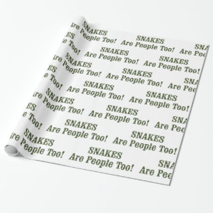 SNAKES Are People Too! Wrapping Paper