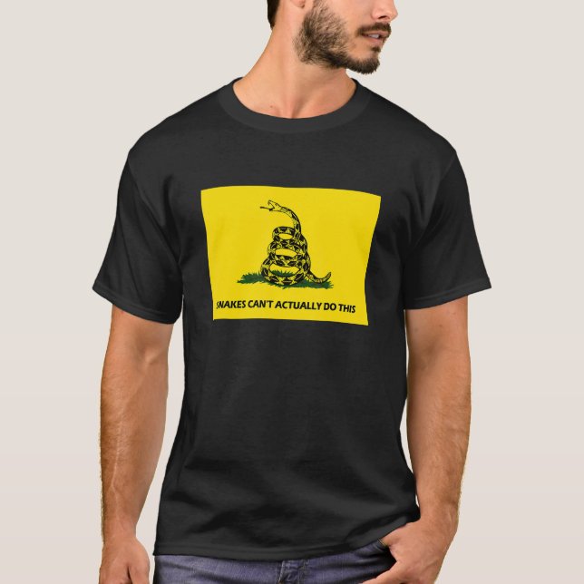Snakes Can't Actually Do This  Quote 4 T-Shirt (Front)