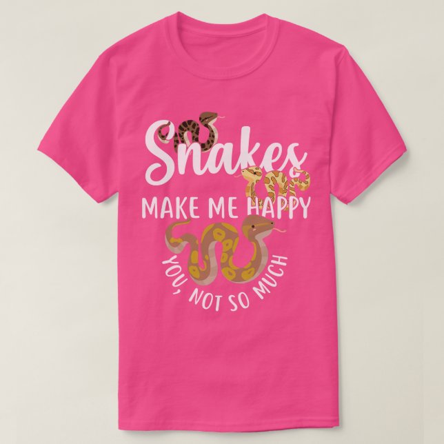 Snakes Make Me Happy Python T-Shirt (Design Front)