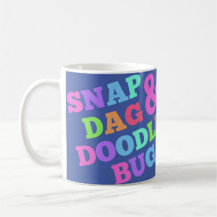Snap-Dag-and-Doodle-Bug Coffee Mug