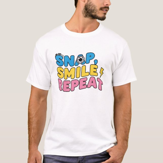 Snap, Smile, Repeat – Funny Photographer T-Shirt (Front)