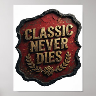 Snappy Gold CLASSIC NEVER DIES Print