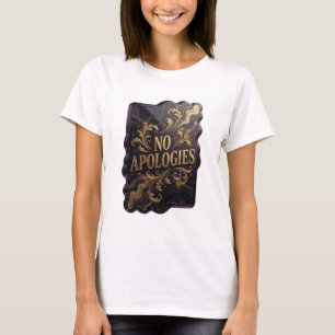 Snappy Gold NO APOLOGIES Slogan Tee