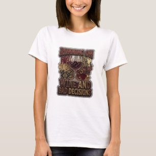 Snappy Gold RUNNING ON WINE AND BAD DECISIONS v2 T-Shirt