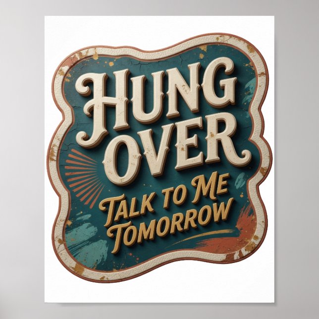 Snappy Orange HUNG OVER TALK TO ME TOMORROW Poster (Front)