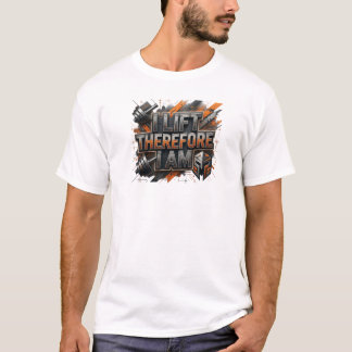 Snappy Orange I LIFT THEREFORE I AM Graphic Tee