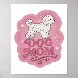 Snappy Pink DOG MOM Statement Design Poster