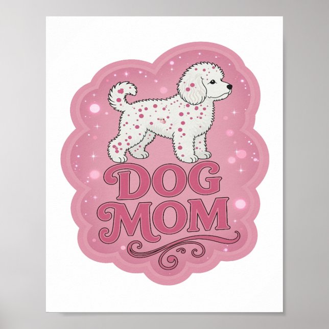 Snappy Pink DOG MOM Statement Design Poster (Front)