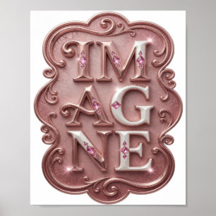 Snappy Pink IMAGINE Quote Design Poster
