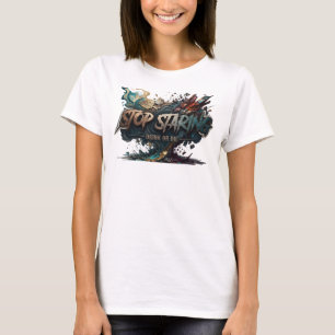 Snappy Teal STOP STARING DRINK OR DIE T-Shirt