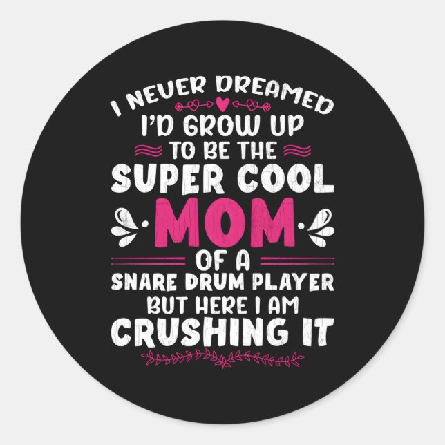 Snare Drum Player Mum Drummers Drumming Classic Round Sticker (Front)