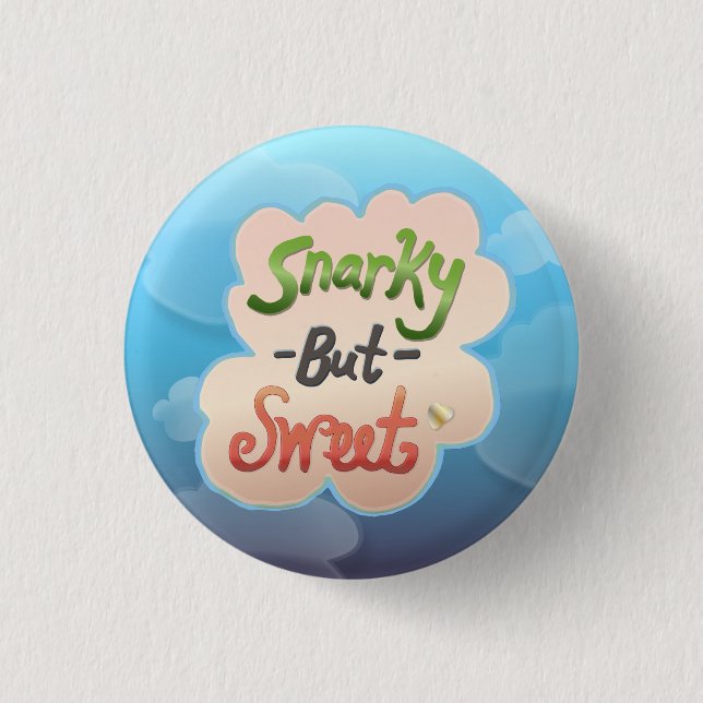 Snarky, But Sweet 3 Cm Round Badge (Front)