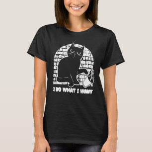 Snarky Cat Sarcastic Sarcasm Rude Irony I Do What T-Shirt