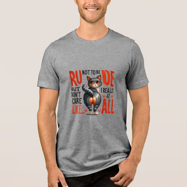 Snarky Cat  – Sassy Like Don't Care At All Tri-Ble Tri-Blend Shirt (Front)