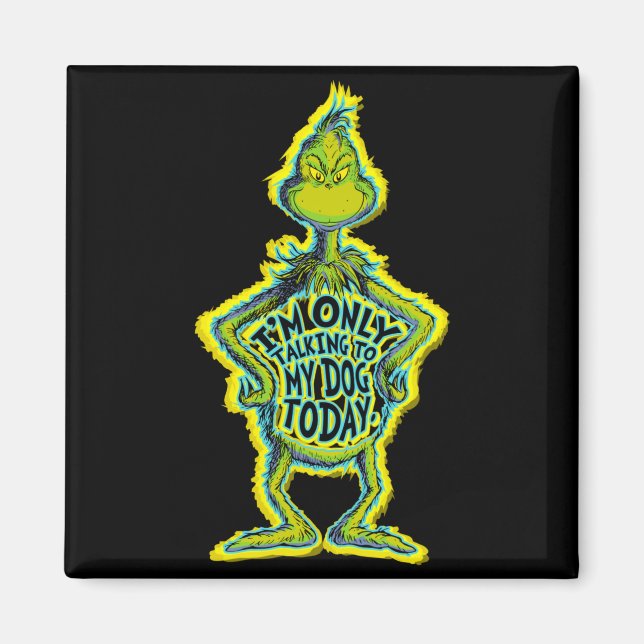 Snarky Funny Im Only Talking To My Dog T  Magnet (Front)