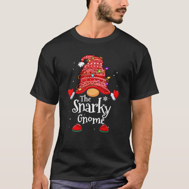 Snarky Gnome Xmas Family Matching Funny Christmas  T-Shirt (Front)