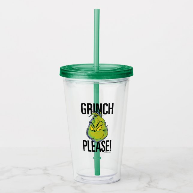 Snarky Grinch | Funny Grinch Please Quote Acrylic Tumbler (Front)