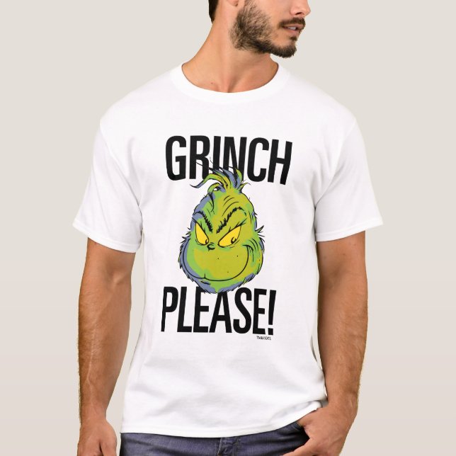 Snarky Grinch | Funny Grinch Please Quote T-Shirt (Front)