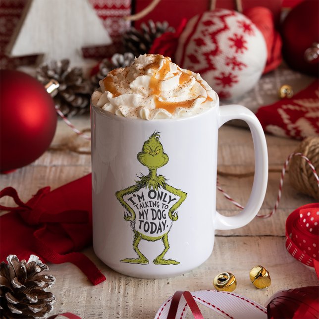 Snarky Grinch | Funny I'm Only Talking to My Dog T Coffee Mug (Creator Uploaded)
