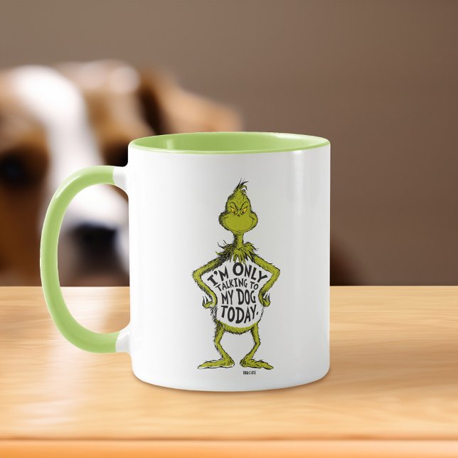 Snarky Grinch | Funny I'm Only Talking to My Dog T Mug (Mug on table)