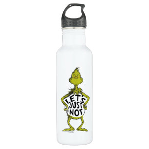 Snarky Grinch   Funny Let's Just Not 710 Ml Water Bottle