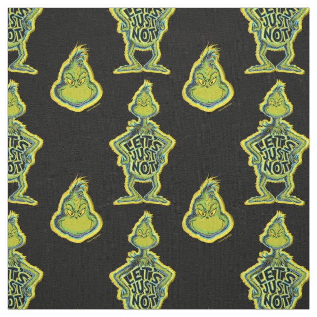 Snarky Grinch | Funny Let's Just Not Quote Fabric (Swatch)