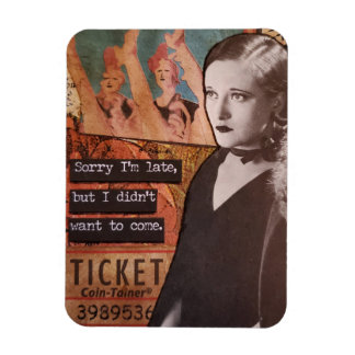 Snarky Magnet Sorry I'm Late I Didn't Want to Come
