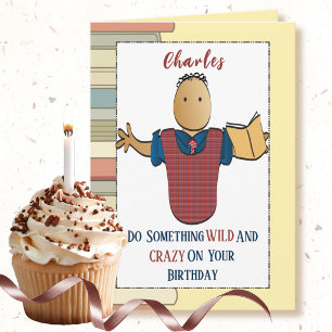 Snarky Male Cartoon Bookworm Sassy Birthday Card